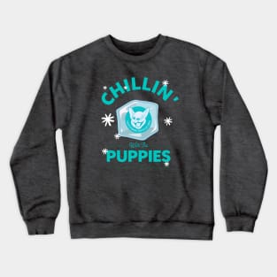 Chillin' with the Puppies Crewneck Sweatshirt
